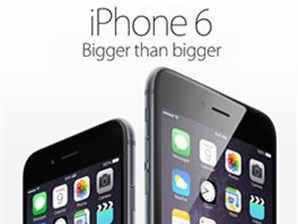 Apple® iPhone® 6 and 6 Plus, bigger than bigger